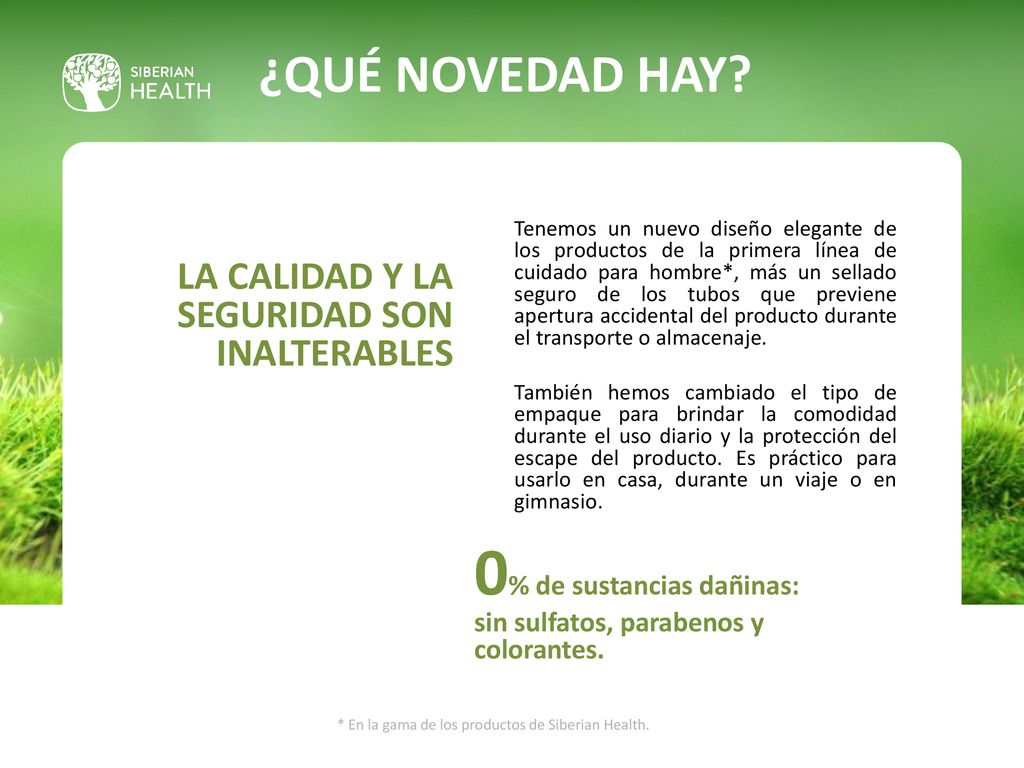 0% de sustancias dañinas: sin sulfatos, parabenos y colorantes.