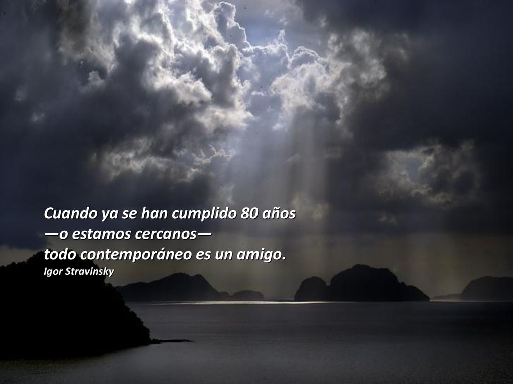 Cuando ya se han cumplido 80 años —o estamos cercanos—