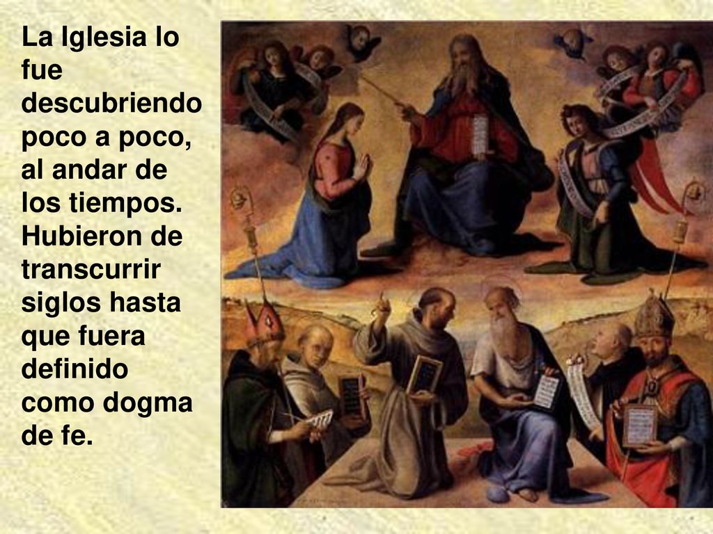 La Iglesia lo fue descubriendo poco a poco, al andar de los tiempos