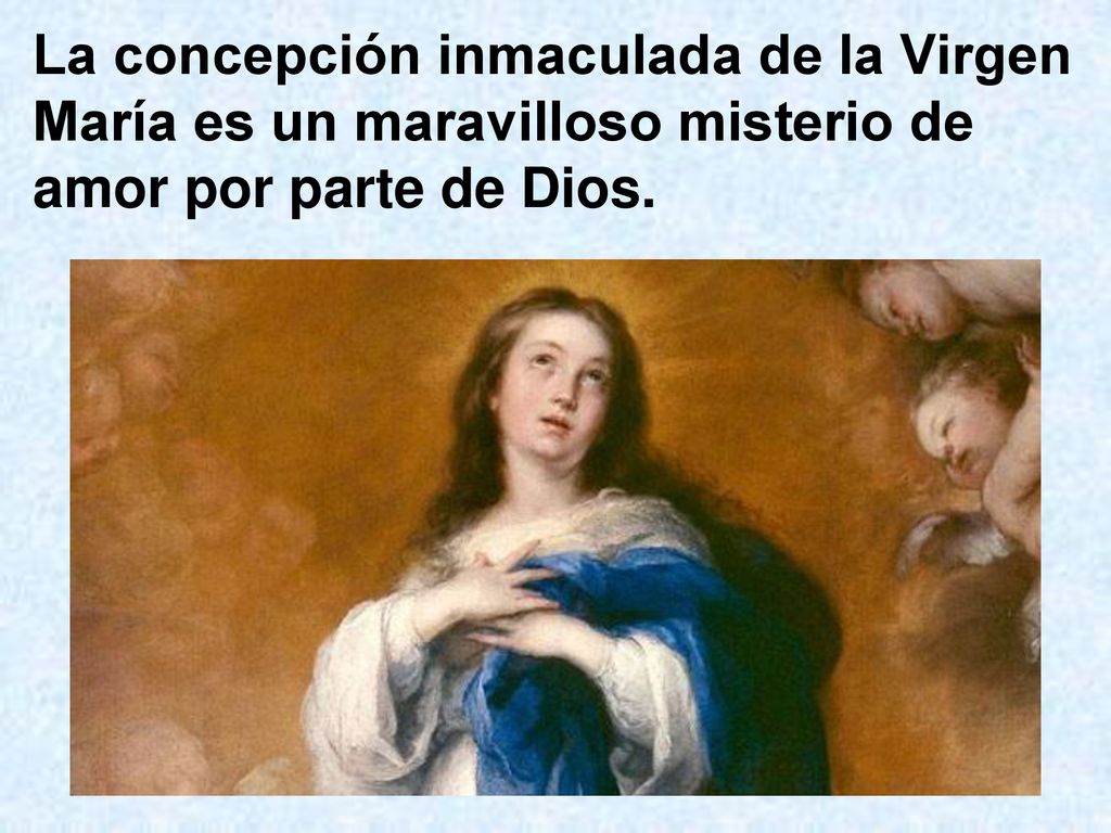La concepción inmaculada de la Virgen María es un maravilloso misterio de amor por parte de Dios.