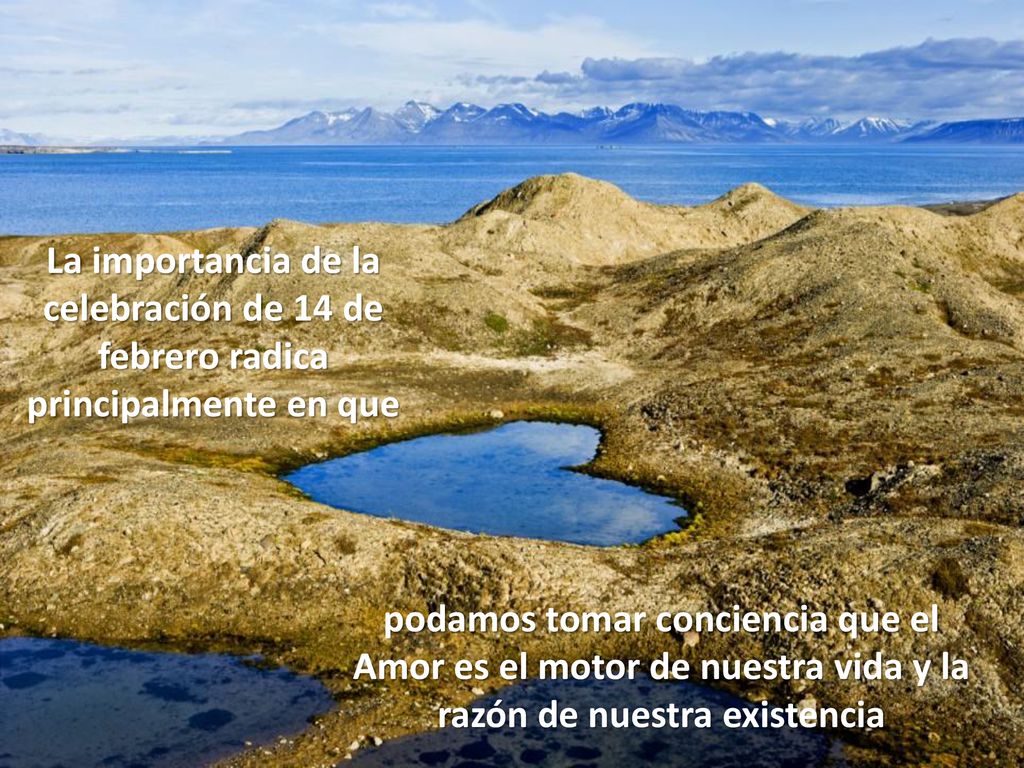 La importancia de la celebración de 14 de febrero radica principalmente en que