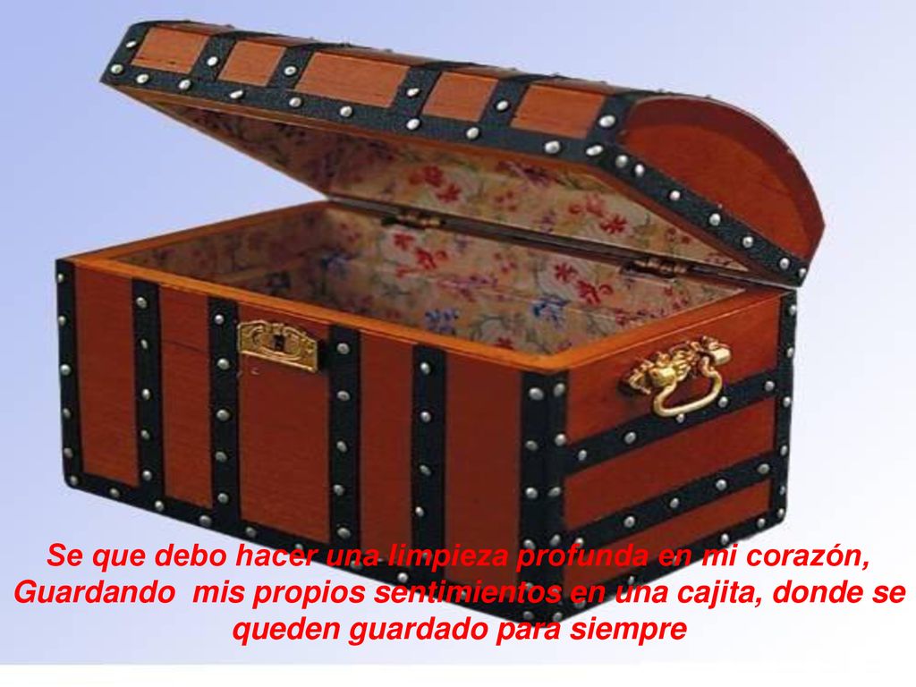 Se que debo hacer una limpieza profunda en mi corazón, Guardando mis propios sentimientos en una cajita, donde se queden guardado para siempre