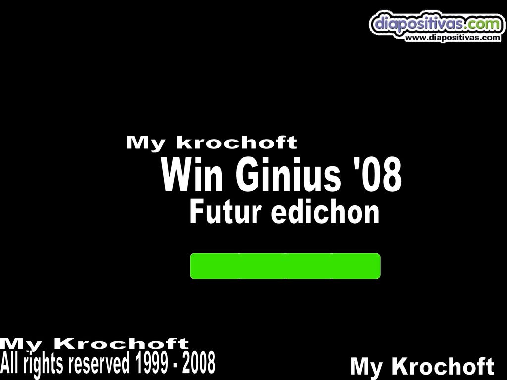 My krochoft Win Ginius 08 Futur edichon My Krochoft All rights reserved My Krochoft