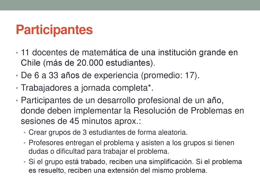 Participantes 11 docentes de matemática de una institución grande en Chile (más de estudiantes).
