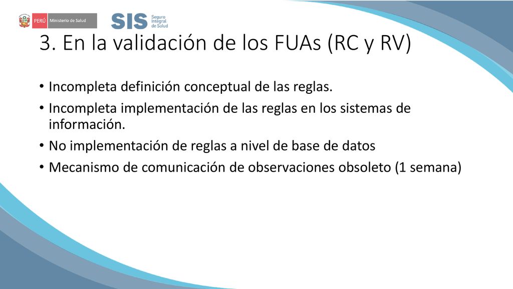 3. En la validación de los FUAs (RC y RV)