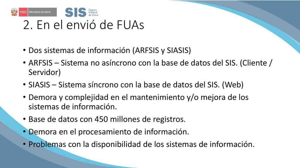2. En el envió de FUAs Dos sistemas de información (ARFSIS y SIASIS)