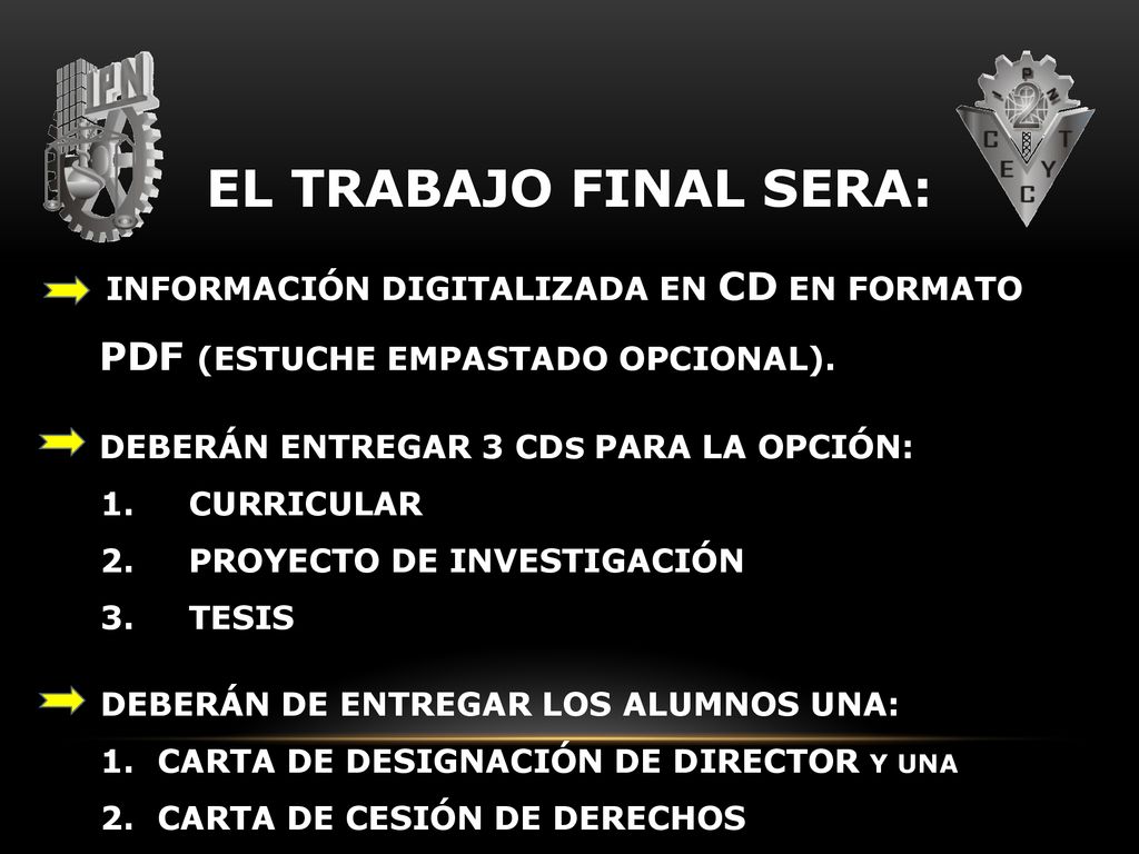 EL TRABAJO FINAL SERA: INFORMACIÓN DIGITALIZADA EN CD EN FORMATO