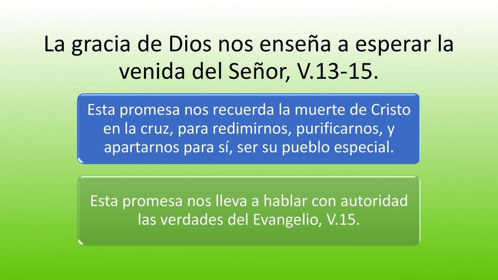 La gracia de Dios nos enseña a esperar la venida del Señor, V