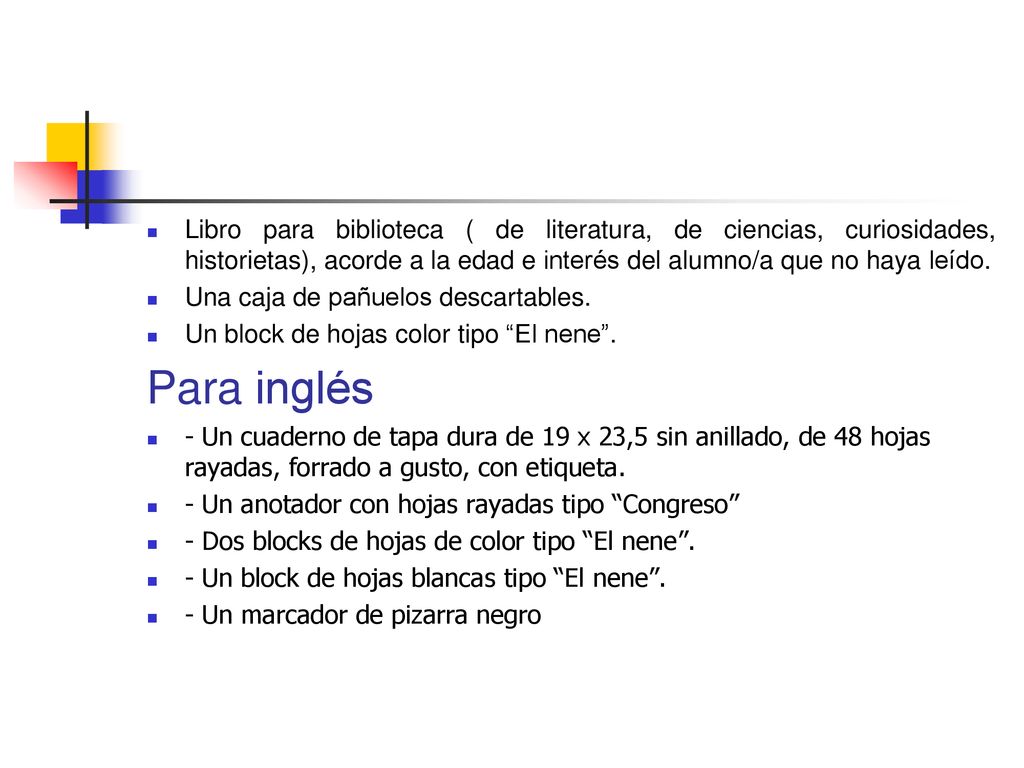 Libro para biblioteca ( de literatura, de ciencias, curiosidades, historietas), acorde a la edad e interés del alumno/a que no haya leído.