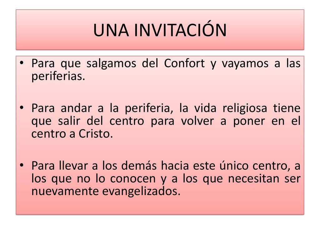 UNA INVITACIÓN Para que salgamos del Confort y vayamos a las periferias.