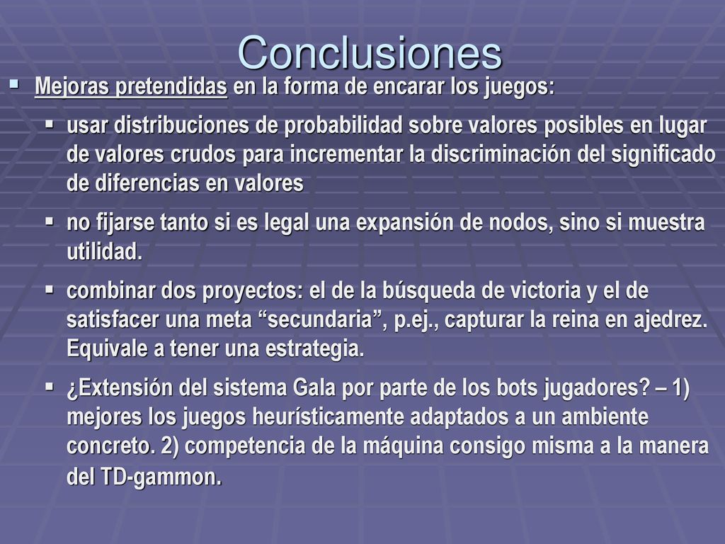 Conclusiones Mejoras pretendidas en la forma de encarar los juegos: