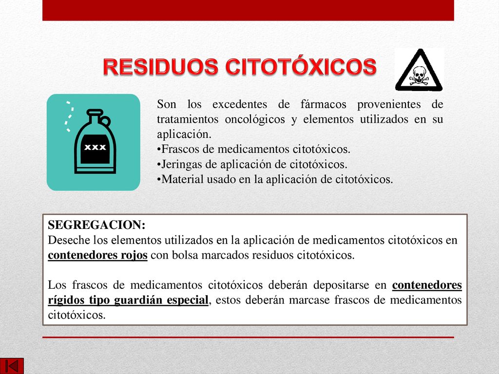 RESIDUOS CITOTÓXICOS Son los excedentes de fármacos provenientes de tratamientos oncológicos y elementos utilizados en su aplicación.