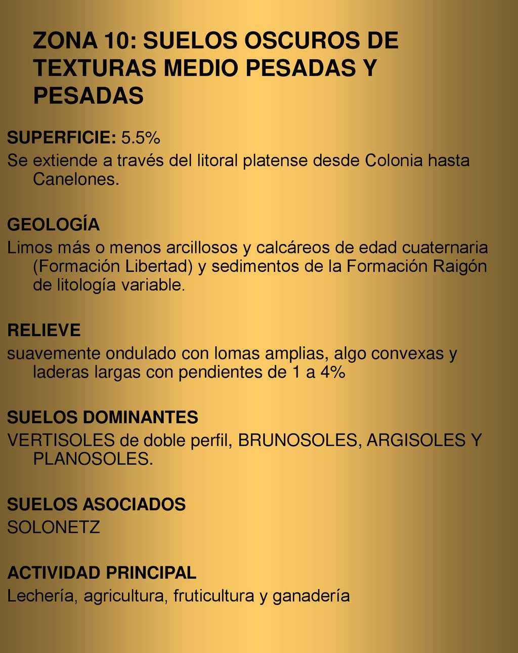 ZONA 10: SUELOS OSCUROS DE TEXTURAS MEDIO PESADAS Y PESADAS
