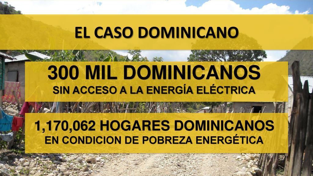 SIN ACCESO A LA ENERGÍA ELÉCTRICA EN CONDICION DE POBREZA ENERGÉTICA