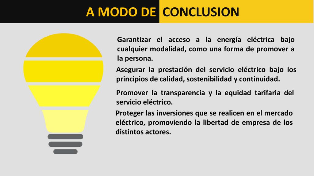 A MODO DE CONCLUSION. Garantizar el acceso a la energía eléctrica bajo cualquier modalidad, como una forma de promover a la persona.