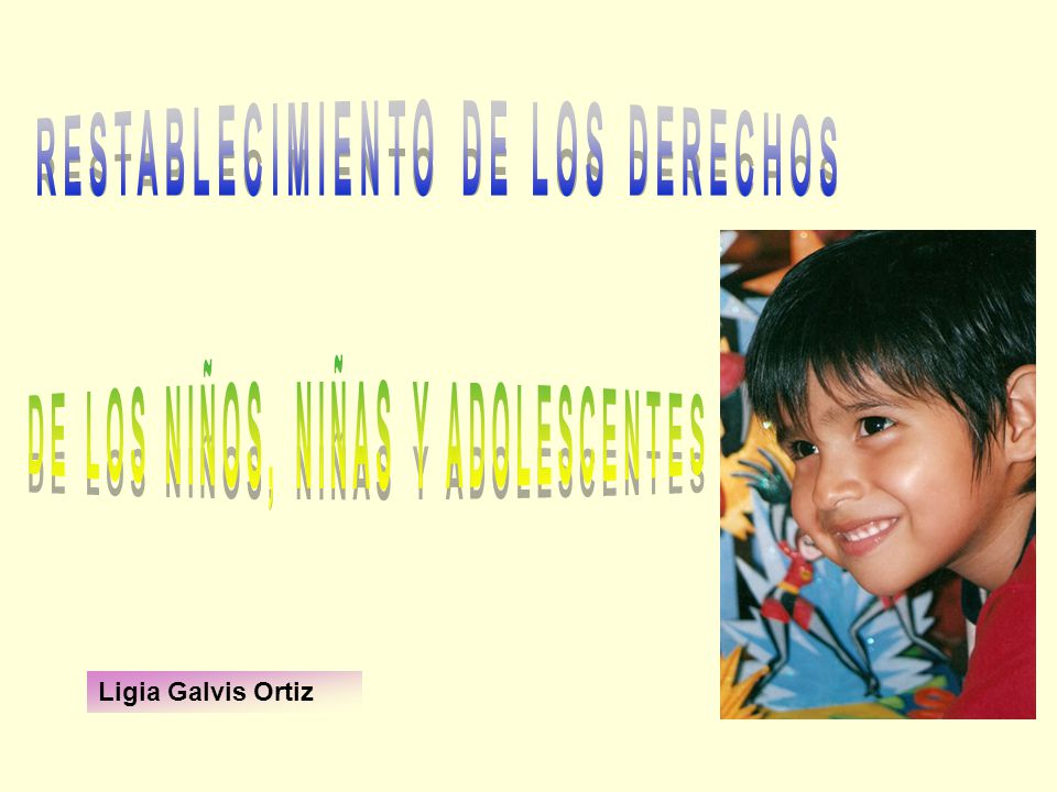 RESTABLECIMIENTO DE LOS DERECHOS DE LOS NIÑOS, NIÑAS Y ADOLESCENTES