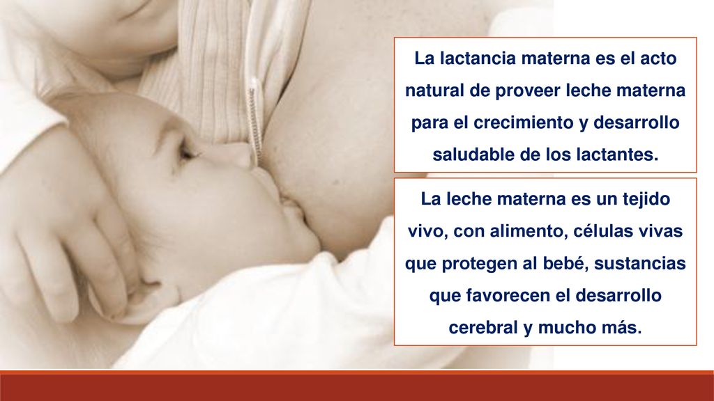 La lactancia materna es el acto natural de proveer leche materna para el crecimiento y desarrollo saludable de los lactantes.