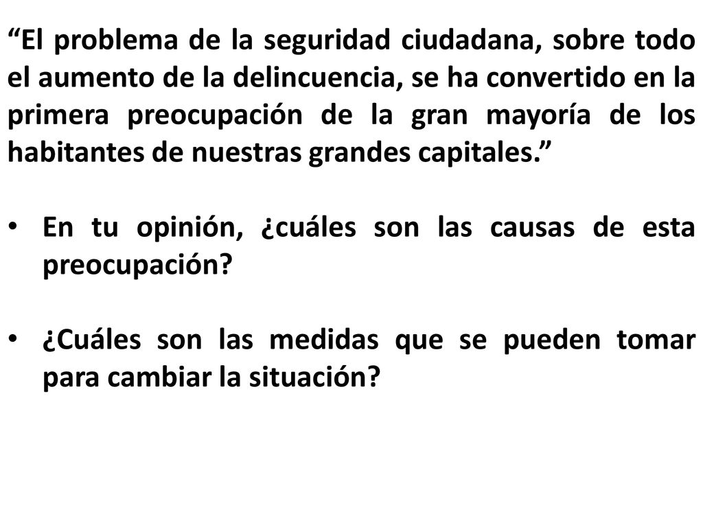 El problema de la seguridad ciudadana, sobre todo el aumento de la delincuencia, se ha convertido en la primera preocupación de la gran mayoría de los habitantes de nuestras grandes capitales.