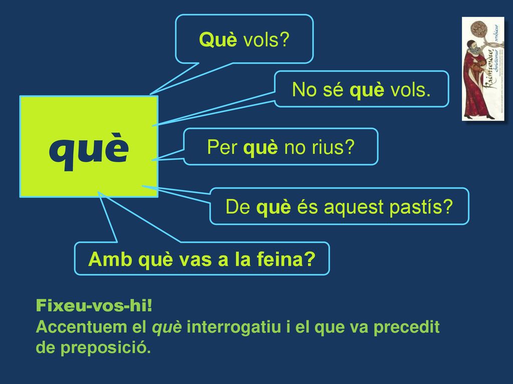 què Què vols No sé què vols. Per què no rius