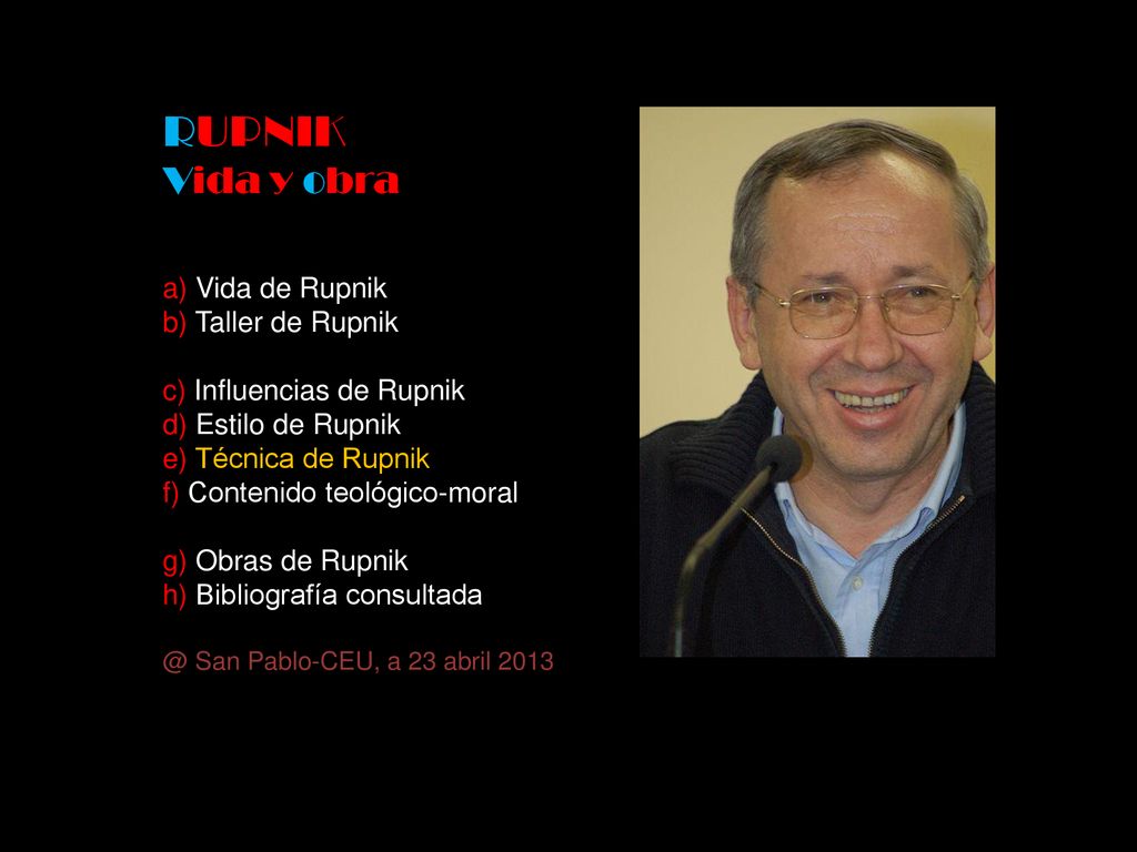 RUPNIK Vida y obra a) Vida de Rupnik b) Taller de Rupnik