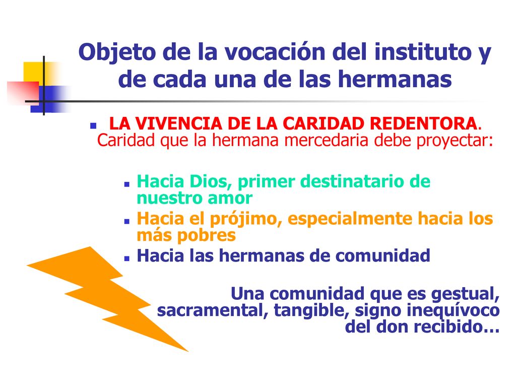 Objeto de la vocación del instituto y de cada una de las hermanas