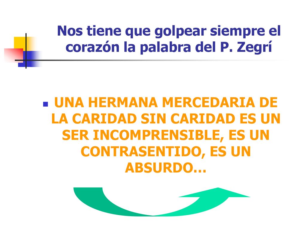 Nos tiene que golpear siempre el corazón la palabra del P. Zegrí