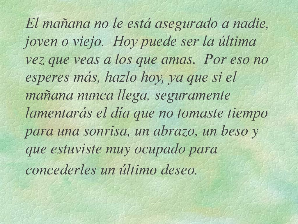 El mañana no le está asegurado a nadie, joven o viejo