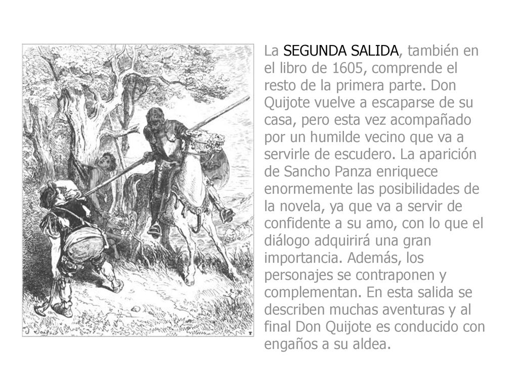 La SEGUNDA SALIDA, también en el libro de 1605, comprende el resto de la primera parte.