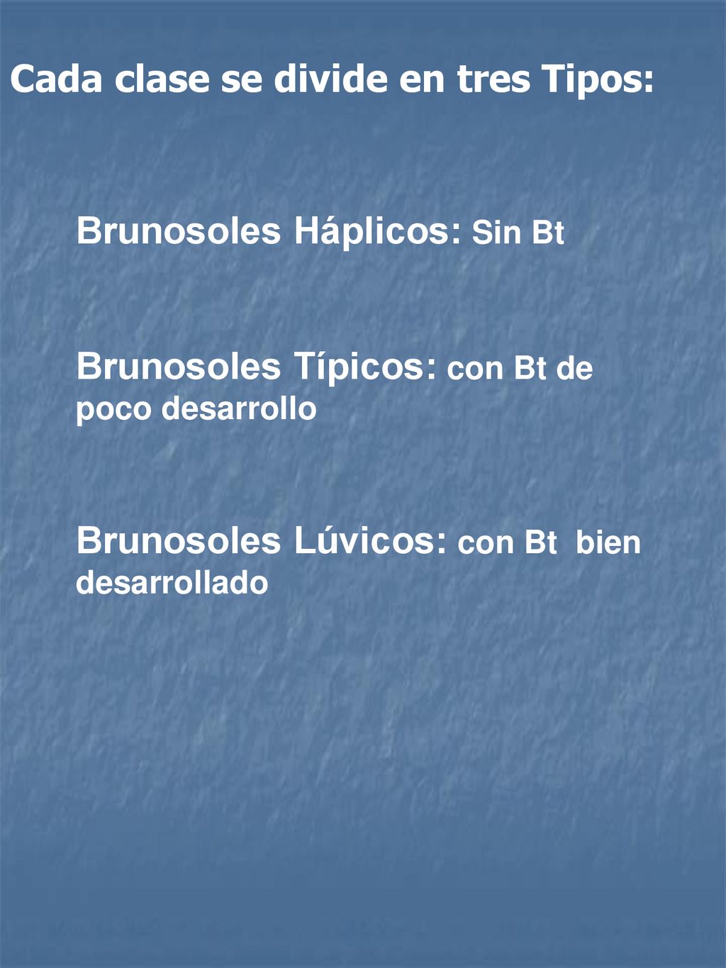 Cada clase se divide en tres Tipos: