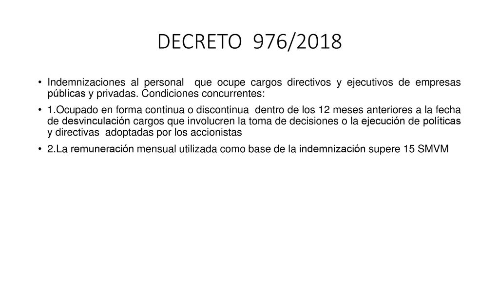 DECRETO 976/2018 Indemnizaciones al personal que ocupe cargos directivos y ejecutivos de empresas públicas y privadas. Condiciones concurrentes: