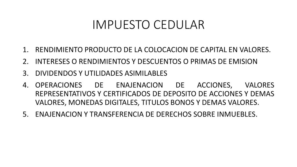 IMPUESTO CEDULAR RENDIMIENTO PRODUCTO DE LA COLOCACION DE CAPITAL EN VALORES. INTERESES O RENDIMIENTOS Y DESCUENTOS O PRIMAS DE EMISION.
