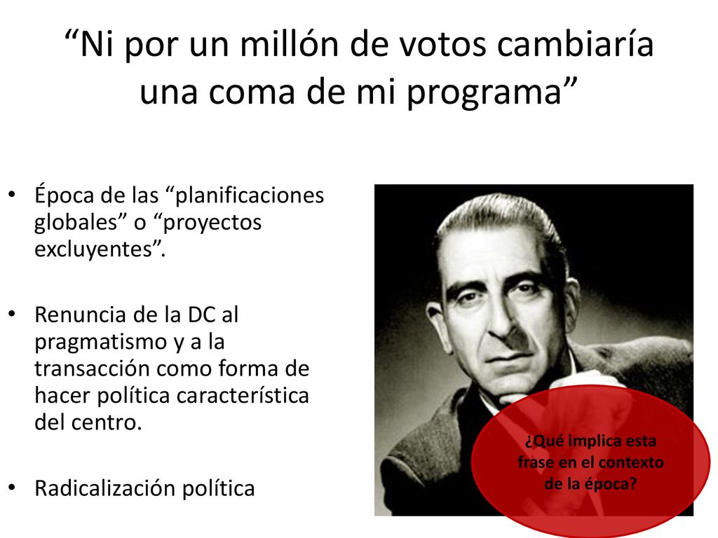 Ni por un millón de votos cambiaría una coma de mi programa