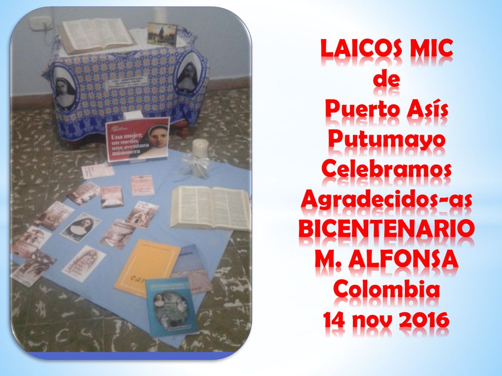 LAICOS MIC de Puerto Asís Putumayo Celebramos Agradecidos-as BICENTENARIO M.