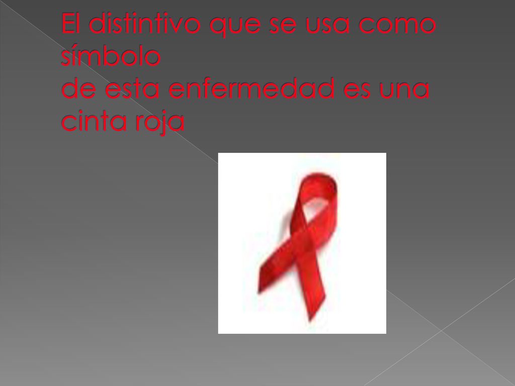 El distintivo que se usa como símbolo de esta enfermedad es una cinta roja