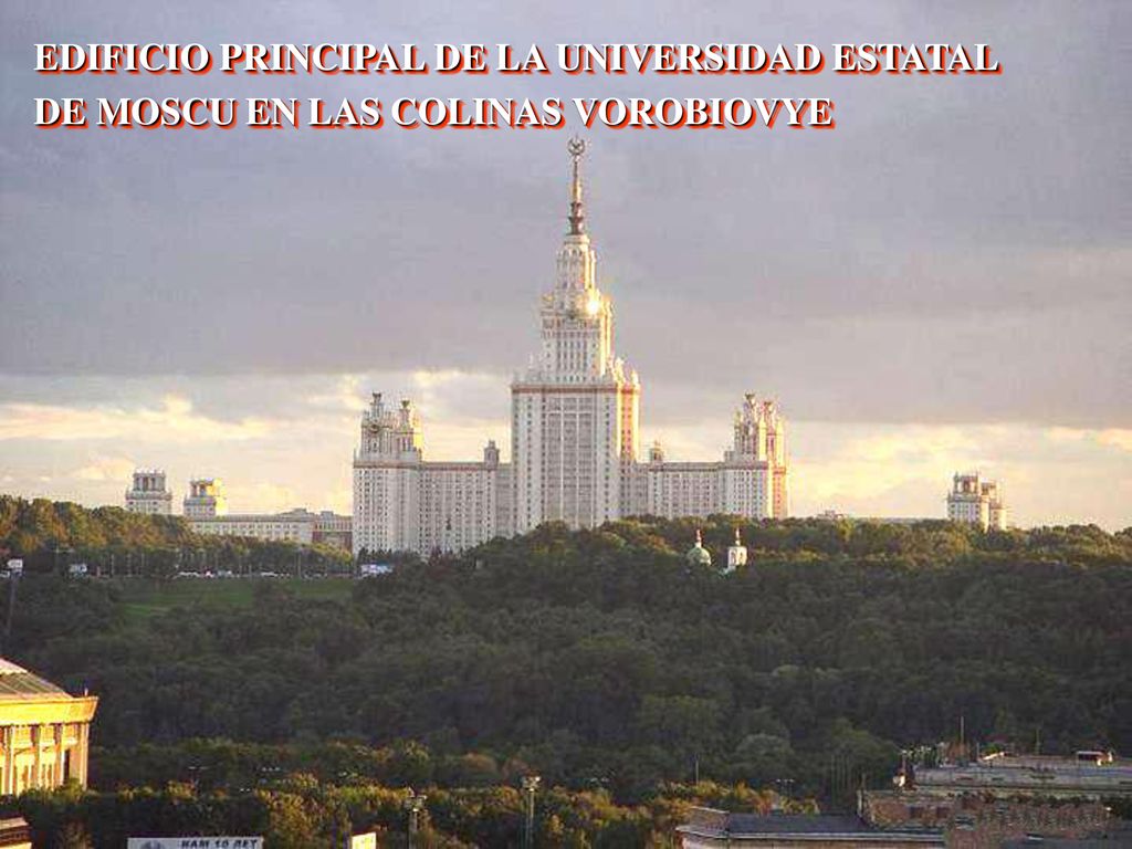 EDIFICIO PRINCIPAL DE LA UNIVERSIDAD ESTATAL DE MOSCU EN LAS COLINAS VOROBIOVYE