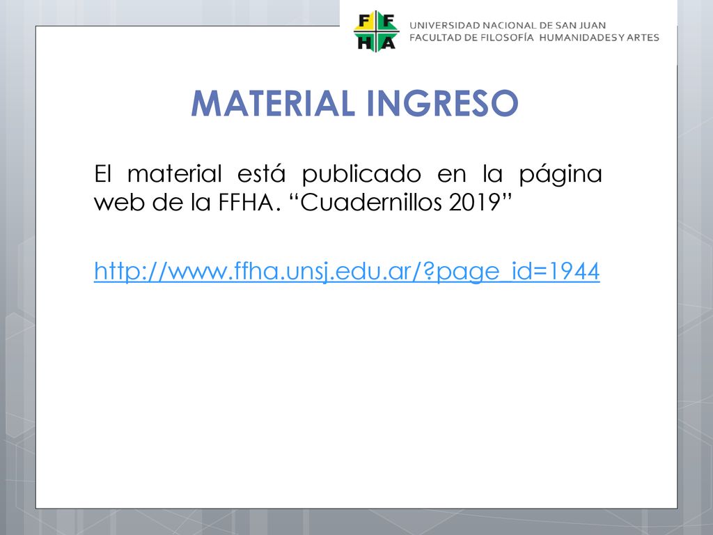 MATERIAL INGRESO El material está publicado en la página web de la FFHA.