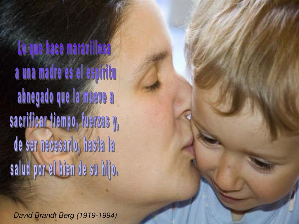 Lo que hace maravillosa a una madre es el espíritu