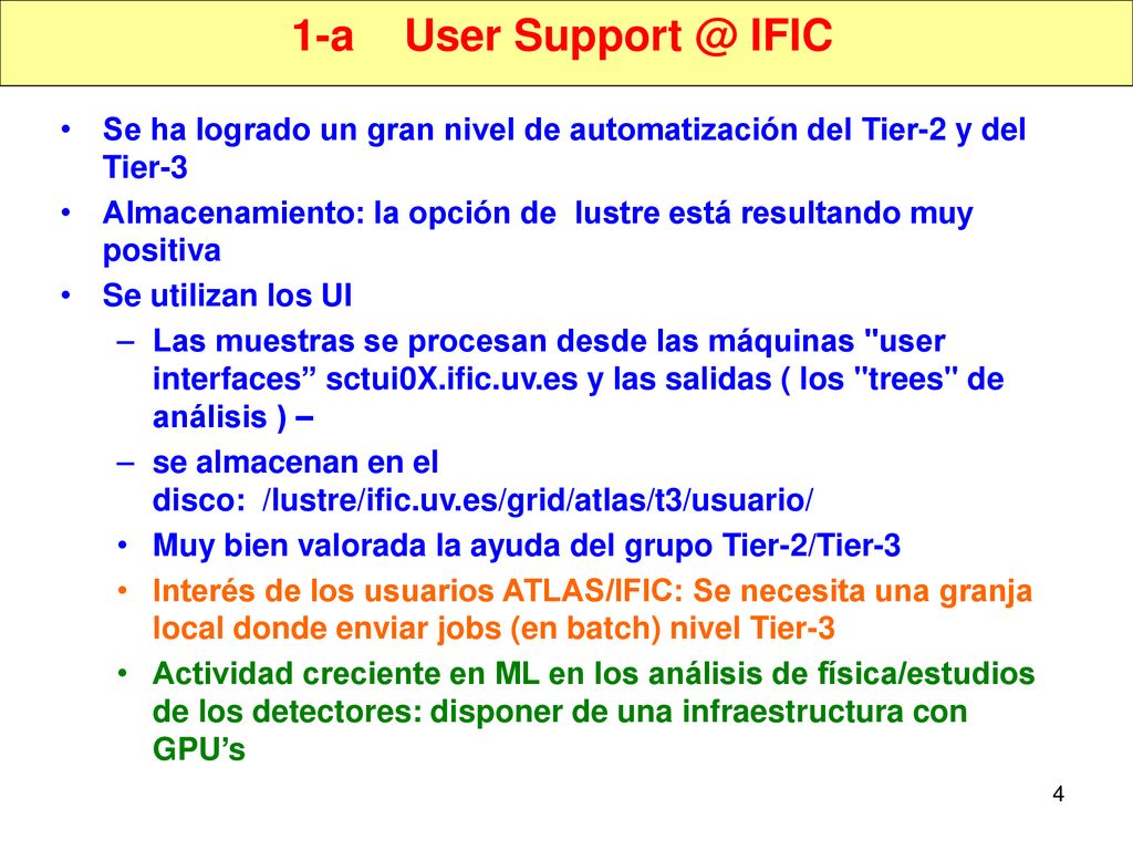 1-a User IFIC Se ha logrado un gran nivel de automatización del Tier-2 y del Tier-3.