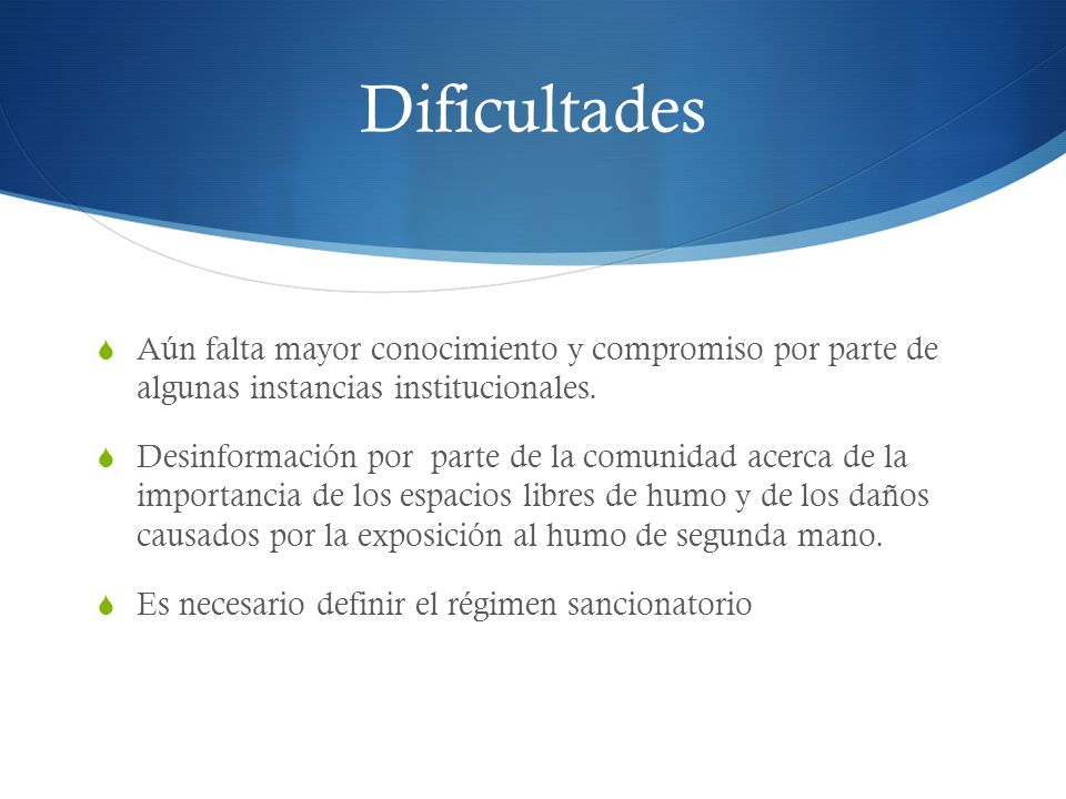 Dificultades Aún falta mayor conocimiento y compromiso por parte de algunas instancias institucionales.