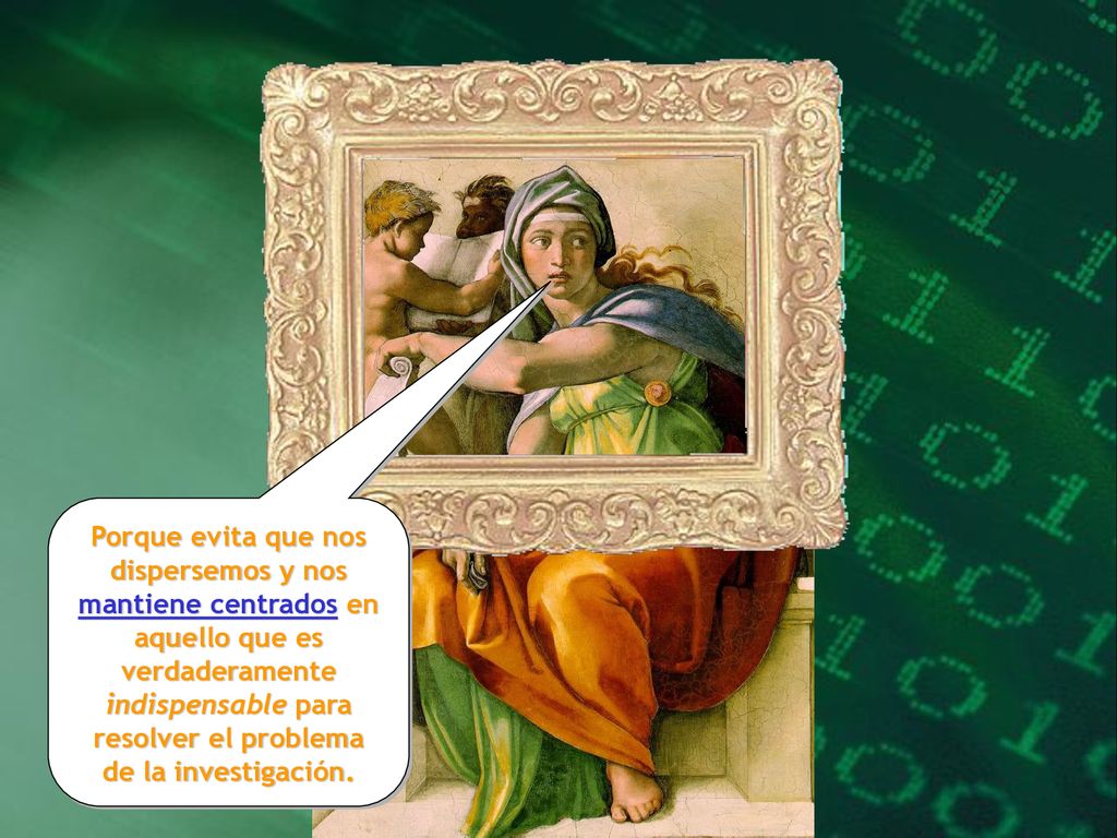 Porque evita que nos dispersemos y nos mantiene centrados en aquello que es verdaderamente indispensable para resolver el problema de la investigación.