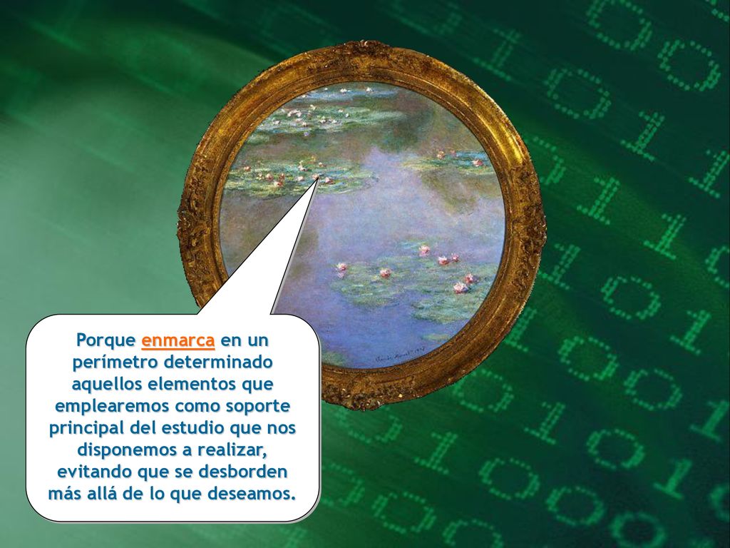 Porque enmarca en un perímetro determinado aquellos elementos que emplearemos como soporte principal del estudio que nos disponemos a realizar, evitando que se desborden más allá de lo que deseamos.