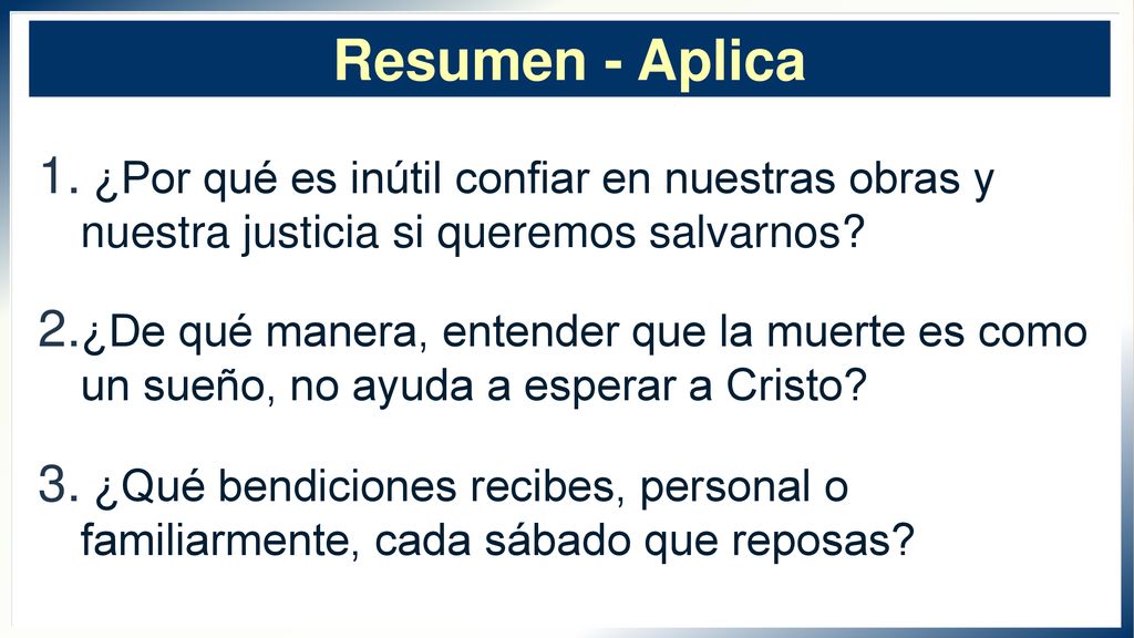Resumen - Aplica ¿Por qué es inútil confiar en nuestras obras y nuestra justicia si queremos salvarnos