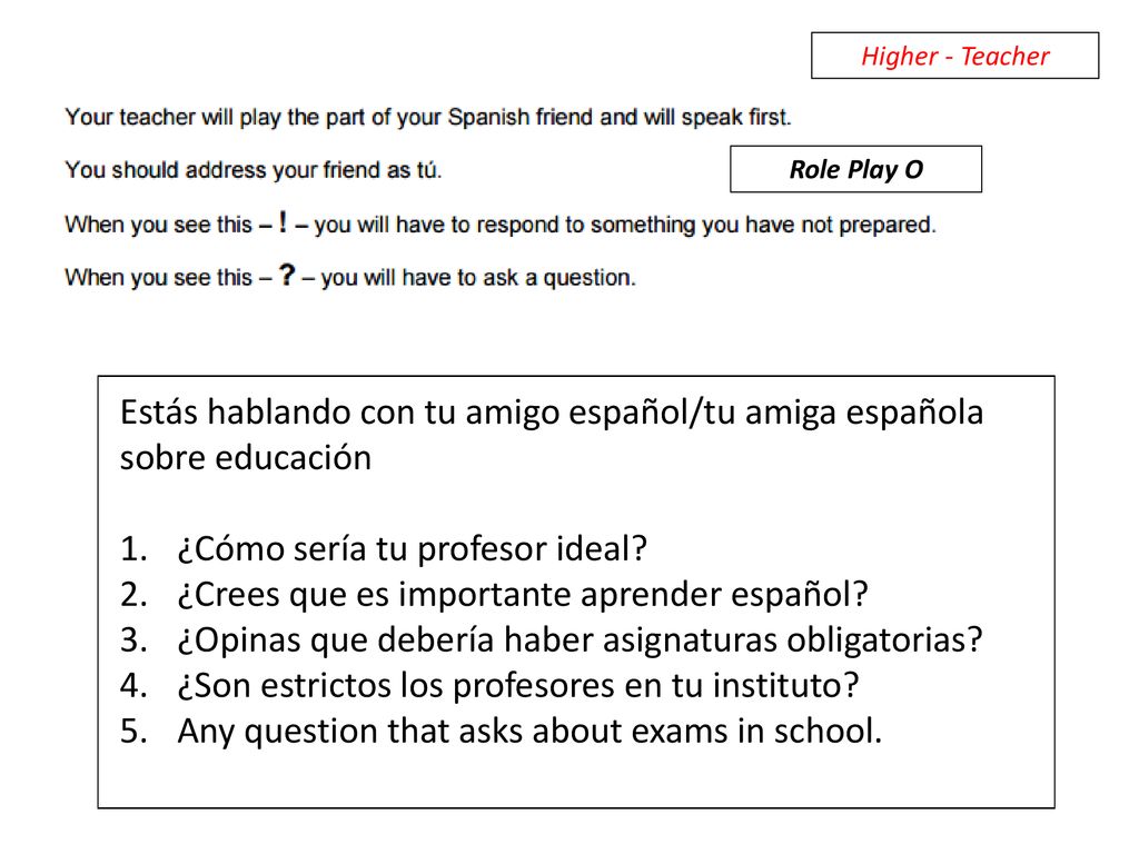 Estás hablando con tu amigo español/tu amiga española sobre educación