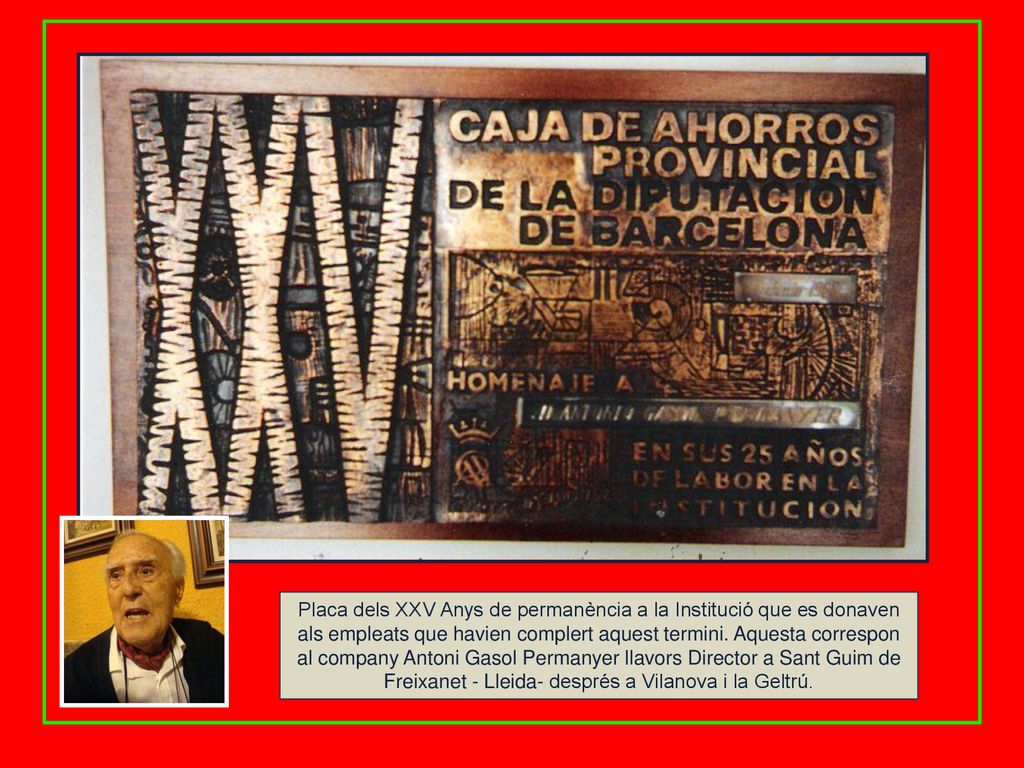 Placa dels XXV Anys de permanència a la Institució que es donaven als empleats que havien complert aquest termini.