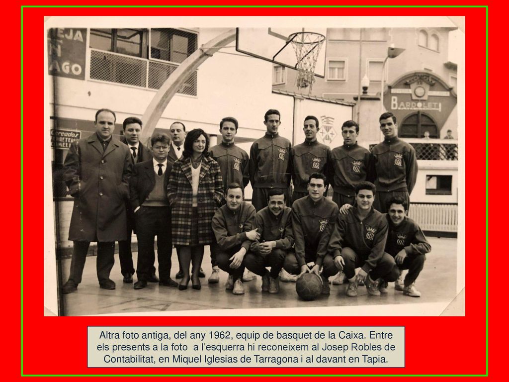 Altra foto antiga, del any 1962, equip de basquet de la Caixa