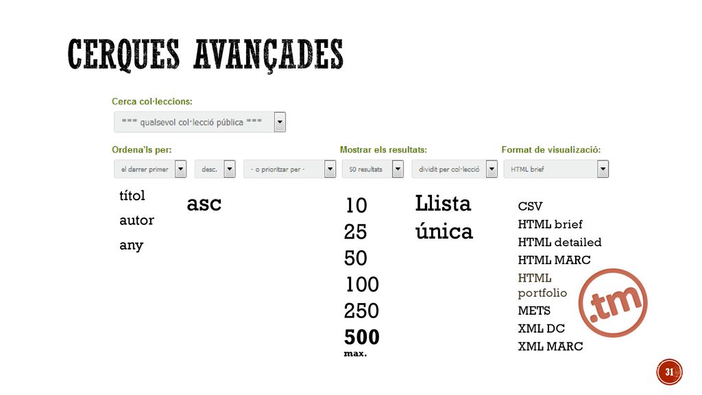 Cerques avançades asc Llista única max.