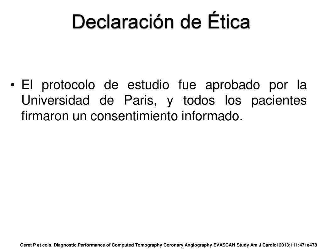 Declaración de Ética El protocolo de estudio fue aprobado por la Universidad de Paris, y todos los pacientes firmaron un consentimiento informado.