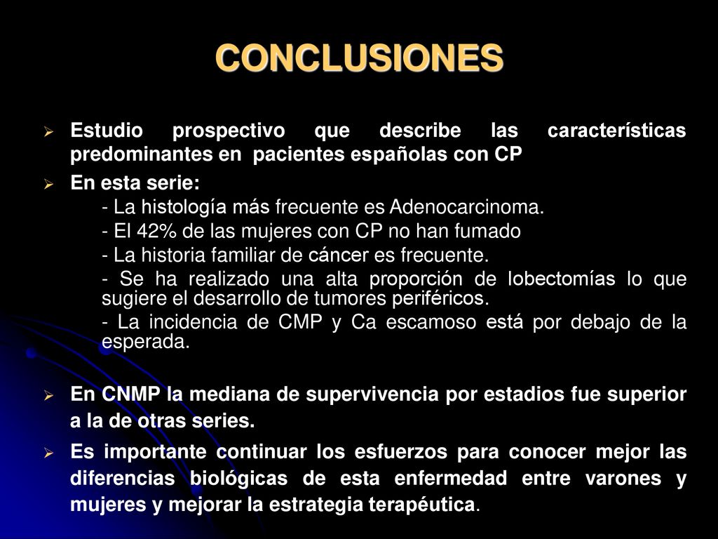 CONCLUSIONES Estudio prospectivo que describe las características predominantes en pacientes españolas con CP.