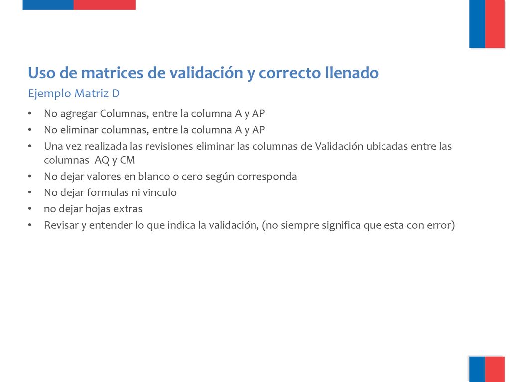 Uso de matrices de validación y correcto llenado