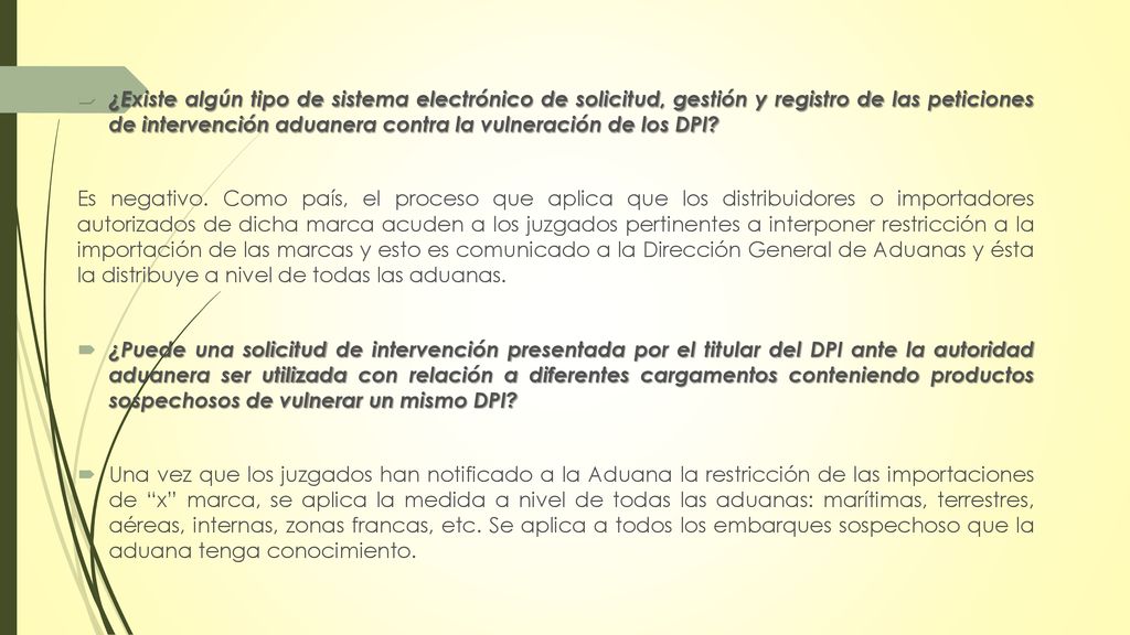 ¿Existe algún tipo de sistema electrónico de solicitud, gestión y registro de las peticiones de intervención aduanera contra la vulneración de los DPI